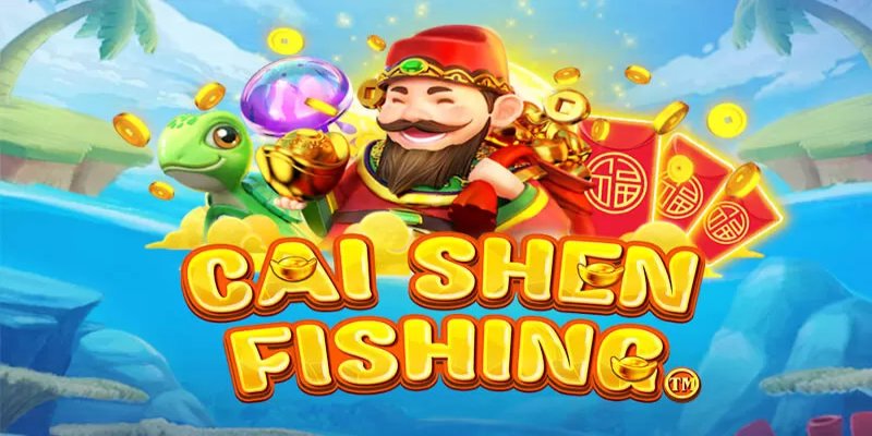 Hướng dẫn chơi bắn cá Cai Shen Fishing dễ trúng thưởng