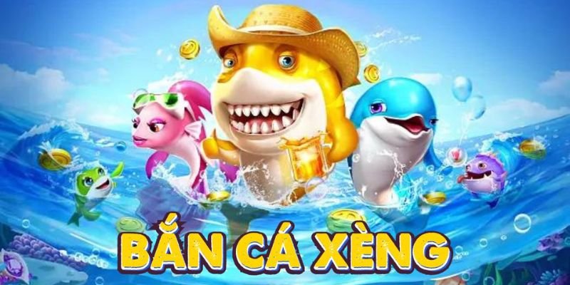 Trải nghiệm giải trí cực đã với trò chơi bắn cá xèng
