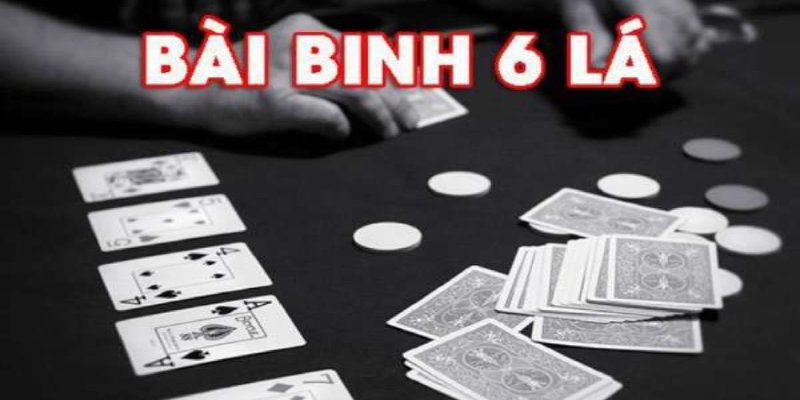 Giới thiệu tổng quan về bài binh 6 lá cho người mới