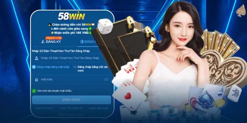 Trải nghiệm ưu đãi ngay khi đăng ký 58Win