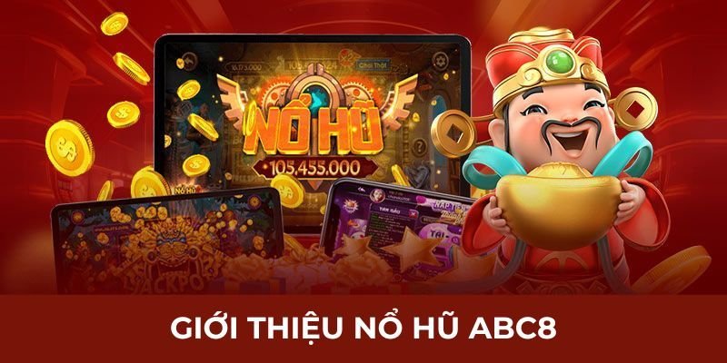 Hướng dẫn tải game nổ hũ đổi tiền mặt abc8 nhanh chóng