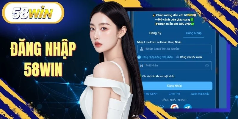 Đăng Nhập 58WIN - Những Lưu Ý Cần Thiết Để Truy Cập An Toàn