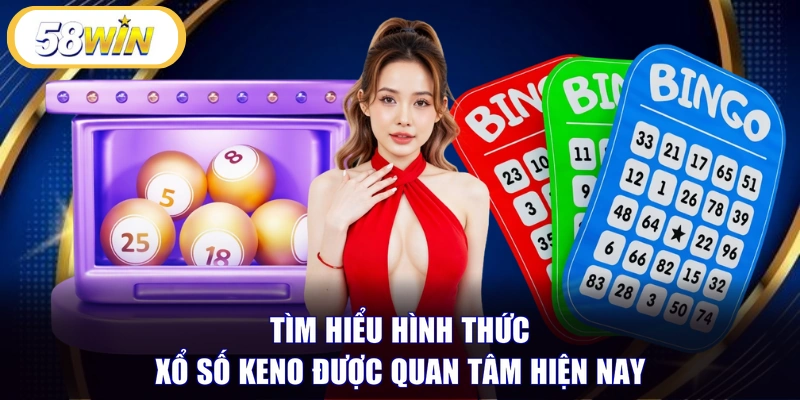 Tìm hiểu hình thức xổ số KENO được quan tâm hiện nay